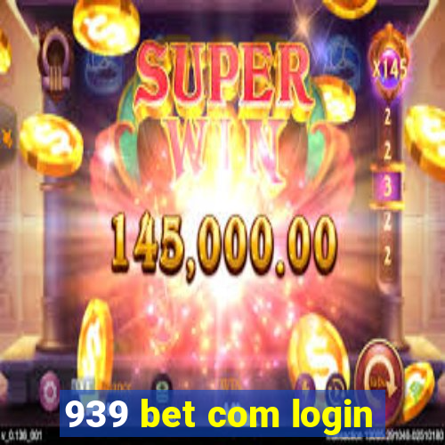 939 bet com login